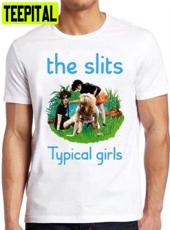 The Slits Typical Girls Punk Rock Music Band Unisex T-Shirt