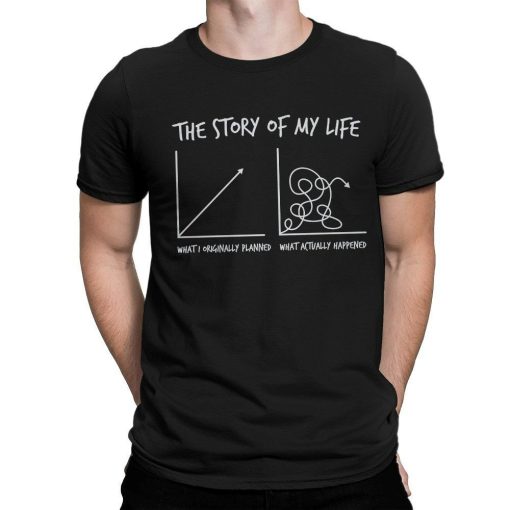 The Story of My Life Funny T-Shirt