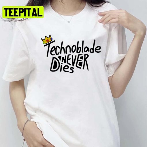 The Text Art Technoblade Never Dies Illustration Unisex T-Shirt