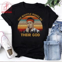 The Whistle Makes Me Their God Supernatural Tv Series Fantasy Movie Winchester Brothers Unisex T-Shirt