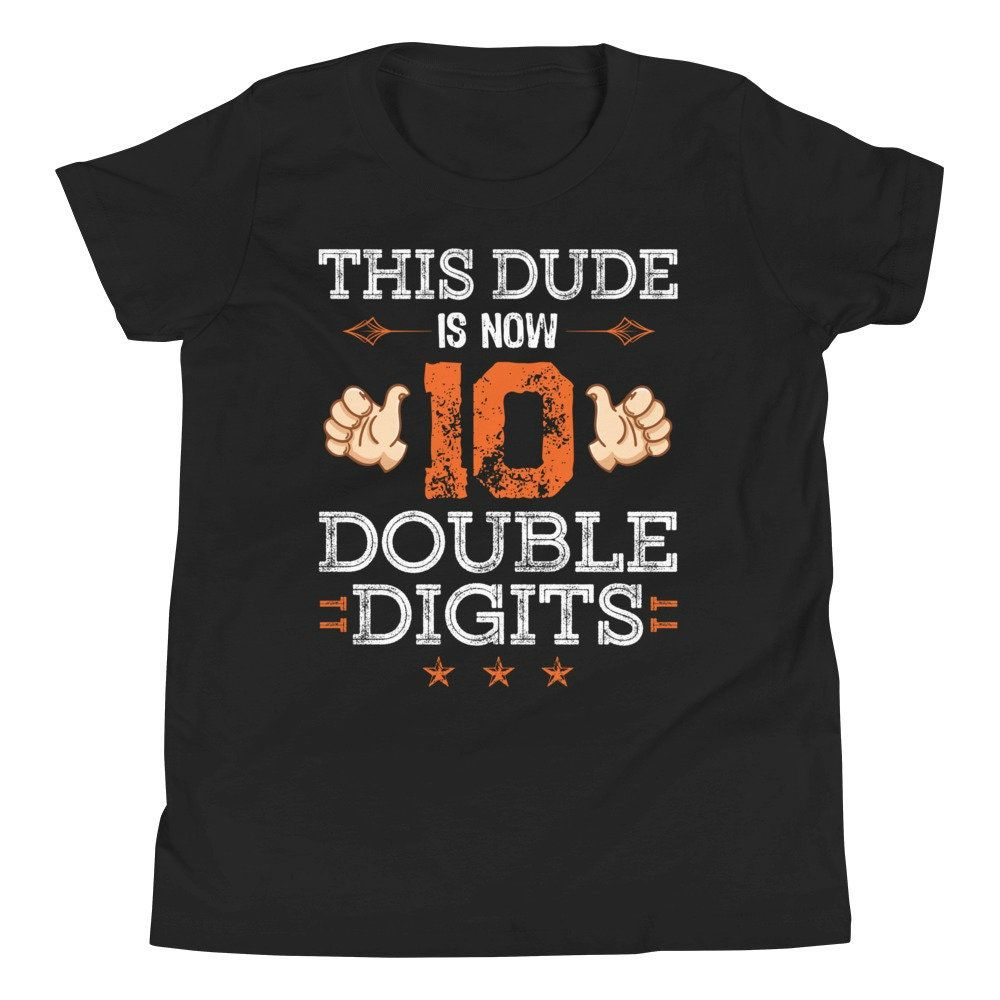 This Dude is Now Double Digits 10 Year Old 10th Birthday Gift Youth Short Sleeve T-Shirt