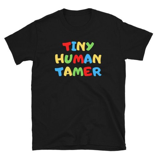 Tiny Human Tamer T-Shirt