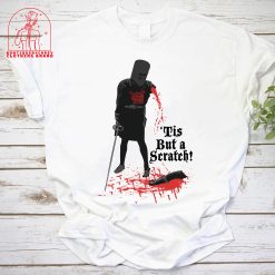 Tis But A Scratch Black Knight Monty Python And The Holy Grail 70s Movie Comedy Movie Unisex T-Shirt