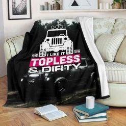 Topless And Dirty Fleece Blanket Throw Blanket Gift