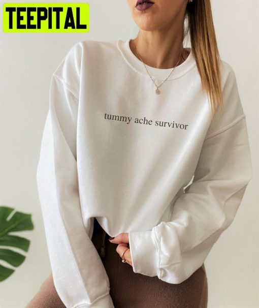 Tummy Ache Survivor Tiktok Trending Unisex T-Shirt