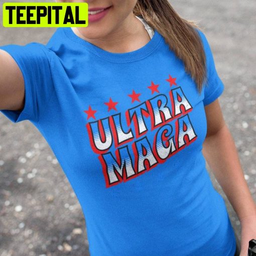 Ultra Maga Shirt Proud Ultra Maga Happy Ultra Maga Ultra Maga Flag Unisex T-Shirt