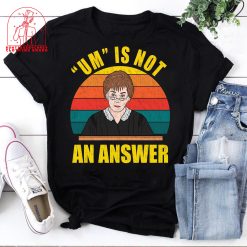 Um Is Not An Answer Rgb Woman Rights Feminist Ruth Bader Rbg Unisex T-Shirt