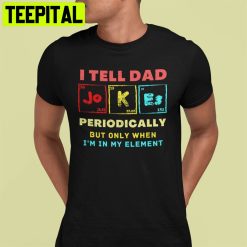 Vintage I Tell Dad Jokes Periodically Unisex T-Shirt