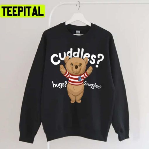 Wanna Cuddles Hugs Ted Bear Unisex T-Shirt