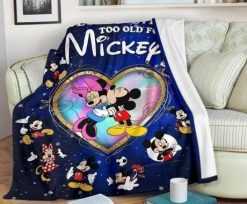 We Are Never Too Old For Mickey Best Seller Fleece Blanket Throw Blanket Gift