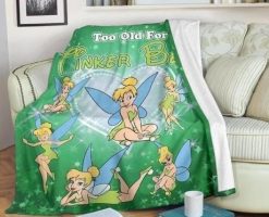 We Are Never Too Old For Tinker Bell Best Seller Fleece Blanket Throw Blanket Gift