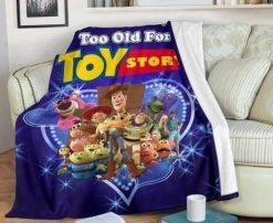 We Are Never Too Old For Toy Story Best Seller Fleece Blanket Throw Blanket Gift