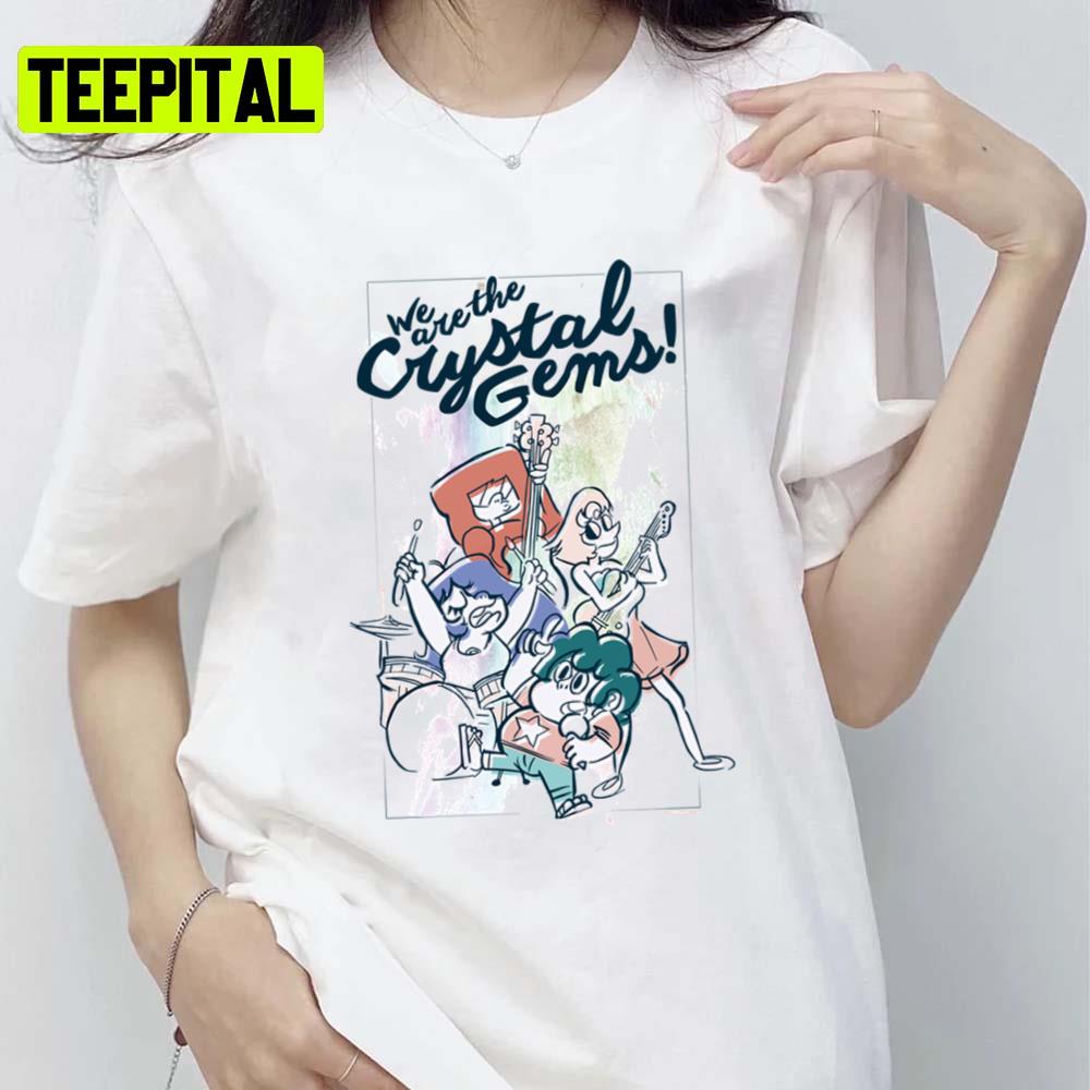 We Are The Crystal Gems Steven Universe Unisex T-Shirt