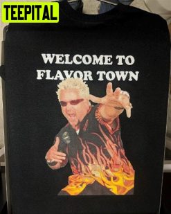 Welcome To Flavor Town Guy Fieri Unisex T-Shirt