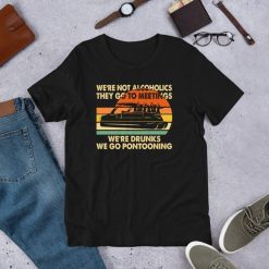 Were Not Alcoholics They Go To Meetings Were Drunks Funny Short-Sleeve Unisex T-Shirt