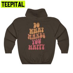 What Makes You Happy Unisex Hoodie