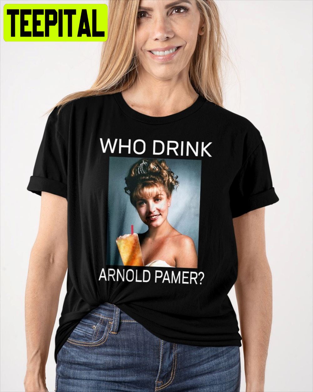 Who Drink Arnold Palmer Unisex T-Shirt