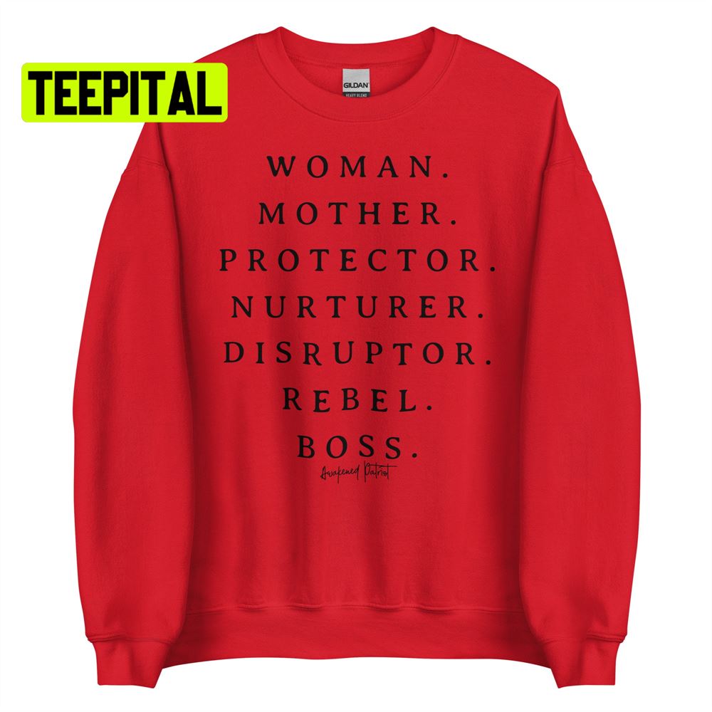 Woman Mother Protector Nurturer Disruptor Rebel Boss Unsiex T-Shirt