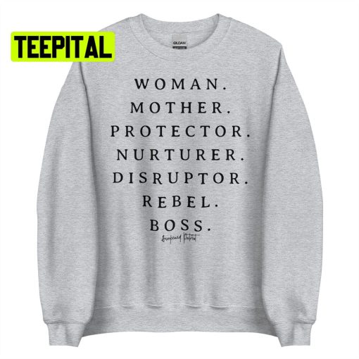 Woman Mother Protector Nurturer Disruptor Rebel Boss Unsiex T-Shirt