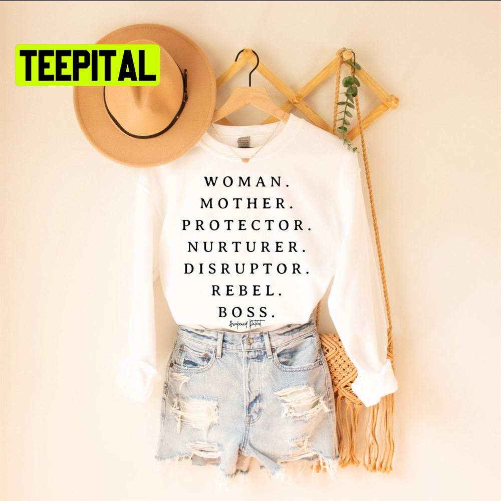 Woman Mother Protector Nurturer Disruptor Rebel Boss Unsiex T-Shirt