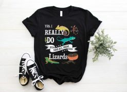Yes I Do Need All These Lizards T-Shirt
