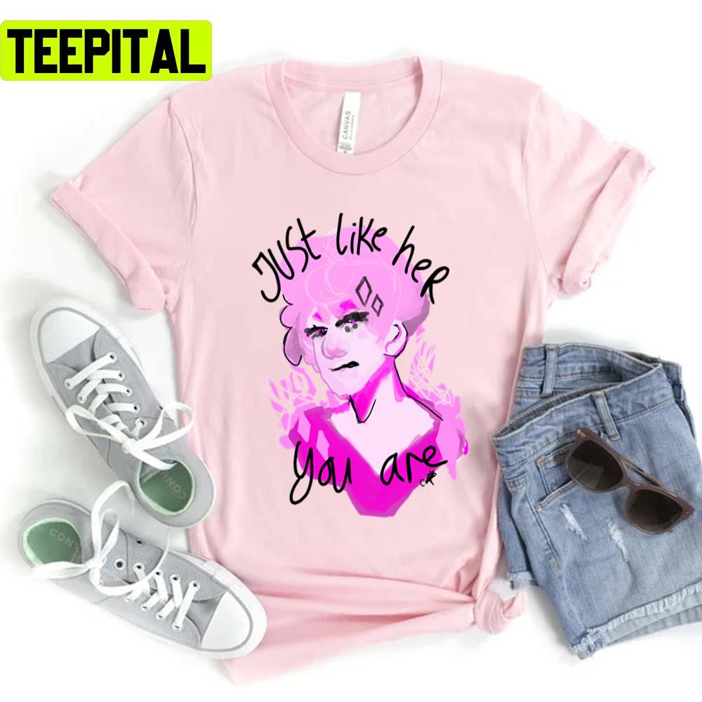 You Are Just Like Her Steven Universe Unisex T-Shirt