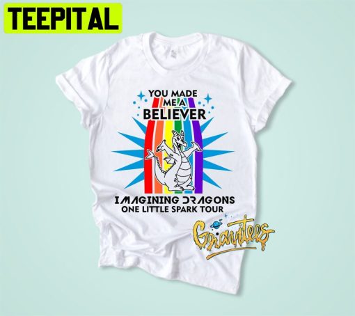 You Made Me A Believer Imagining Dragons One Little Spark Tour Music Band Unisex T-Shirt