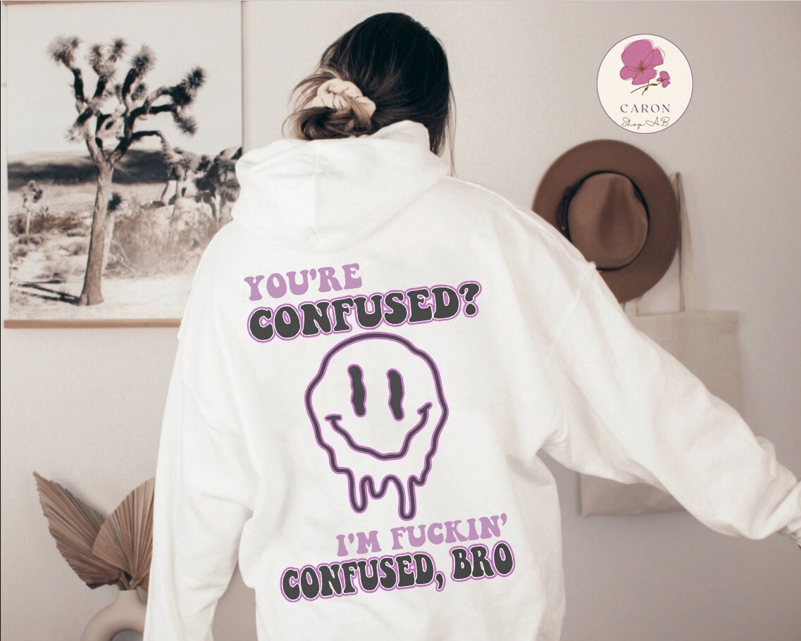 You’re Confused I’m Confused Bro Fezco Euphoria Funny Smiley Quote Aesthetic Preppy Unisex T-Shirt
