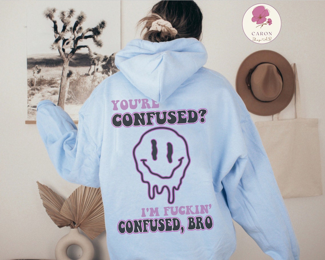You’re Confused I’m Confused Bro Fezco Euphoria Funny Smiley Quote Aesthetic Preppy Unisex T-Shirt