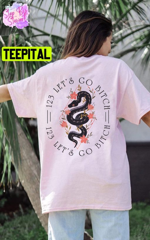 123 Let’s Go Bitch Taylor Snake Unisex T-Shirt