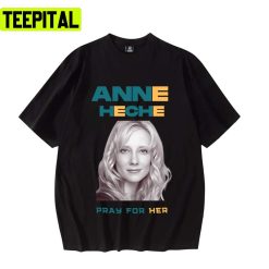 2022 Art Anne Heche Pray For Unisex T-Shirt