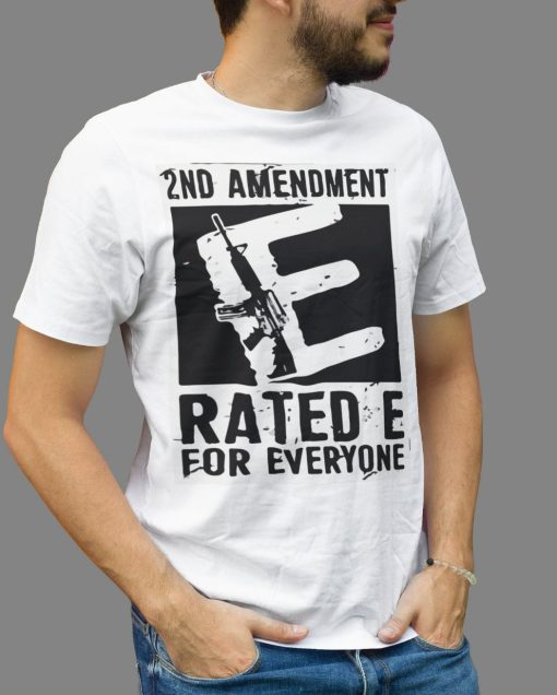 2ND amendment Rated E for Everyone Gun Shirt