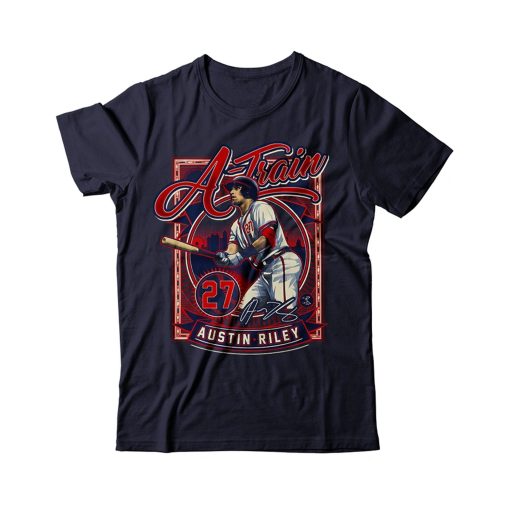 A Train Austin Riley Atlanta Braves Baseball New Austin Riley 27 Singnature Unisex T-Shirt