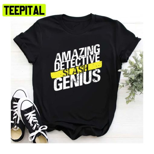 Amazing Detective Slash Genius Brooklyn Nine Nine Unisex Sweatshirt