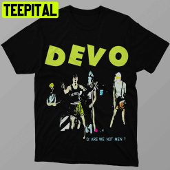 Are You Not Men Devo Band Trending Unisex T-Shirt