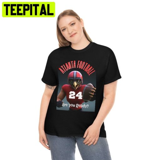 Are You Ready Atlanta Football Trending Unisex Shirt