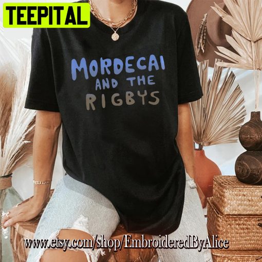 Art Mordecai And The Rigbys Trending Unisex Shirt