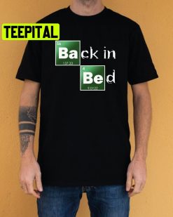 Back In Bed Trending Unisex Shirt