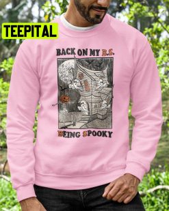 Back On My Bs Being Spooky Halloween Trending Unisex Shirt