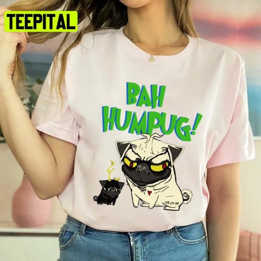 Bah Humpug Cute Pug Dog Animated Unisex T-Shirt