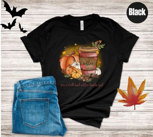 Bella Canvas I Am A Fall And Coffee Kinda Lover Autumn Halloween Trending Unisex Shirt