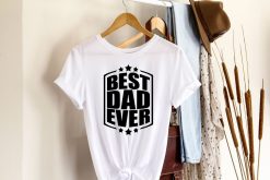 Best Dad Ever Shirt