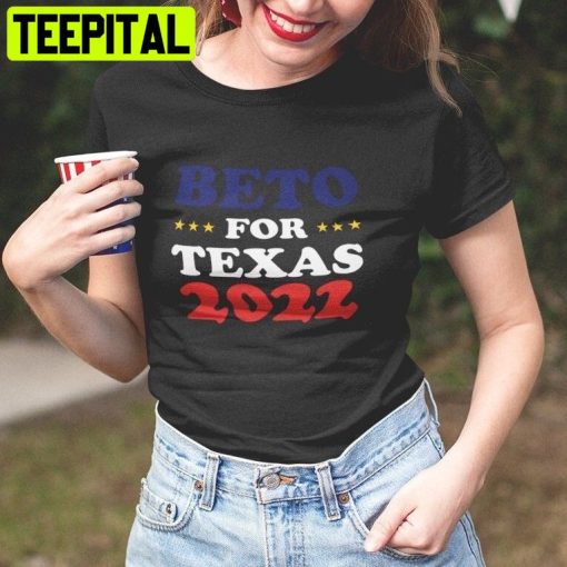 Beto For Texas 2022 Proud Texan Beto Unisex T-Shirt