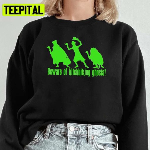 Beware Of Hitchhiking Ghosts Halloween Unisex Sweatshirt