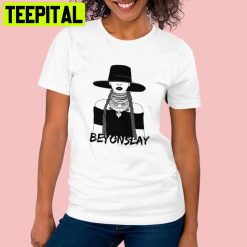 Beyonslay Slogan Beyonce Unisex T-Shirt