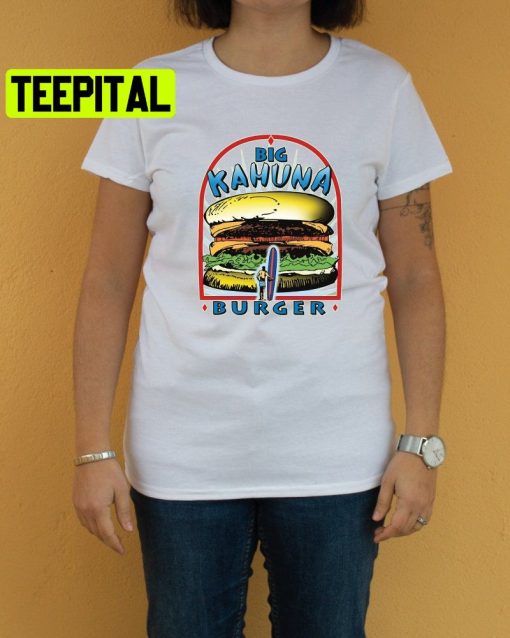 Big Kahuna Burger Tarantino Film Trending Unisex Shirt