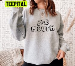 Big Mouth Movie Trending Unisex Sweatshirt