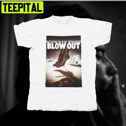 Blow Out Brian De Palma Movie Trending Unisex T-Shirt