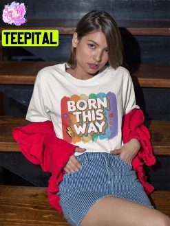 Born This Way Lgbt Lgbtq Pride Unisex T-Shirt