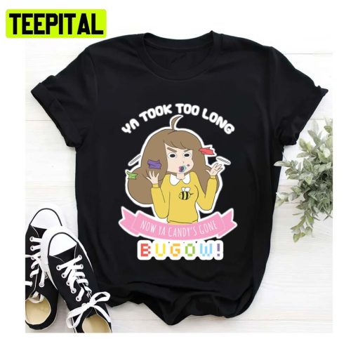 Bugow! Now Ta Candi Is Gone Bee And Puppycat Unisex Sweatshirt